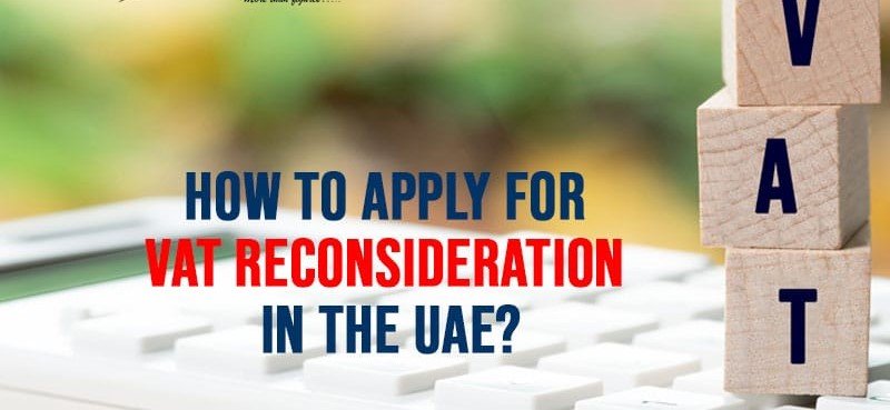 VAT reconsideration in UAE | How to submit VAT reconsideration form in UAE