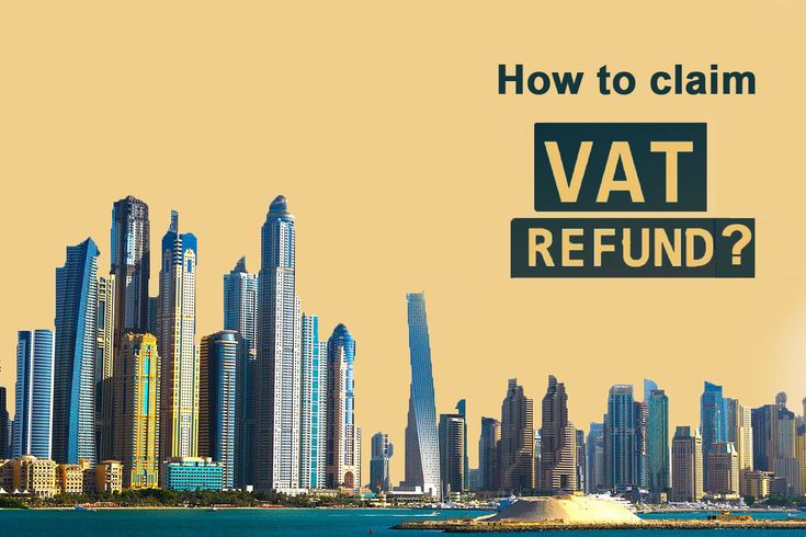 How to claim VAT refund in UAE | VAT Refund Services